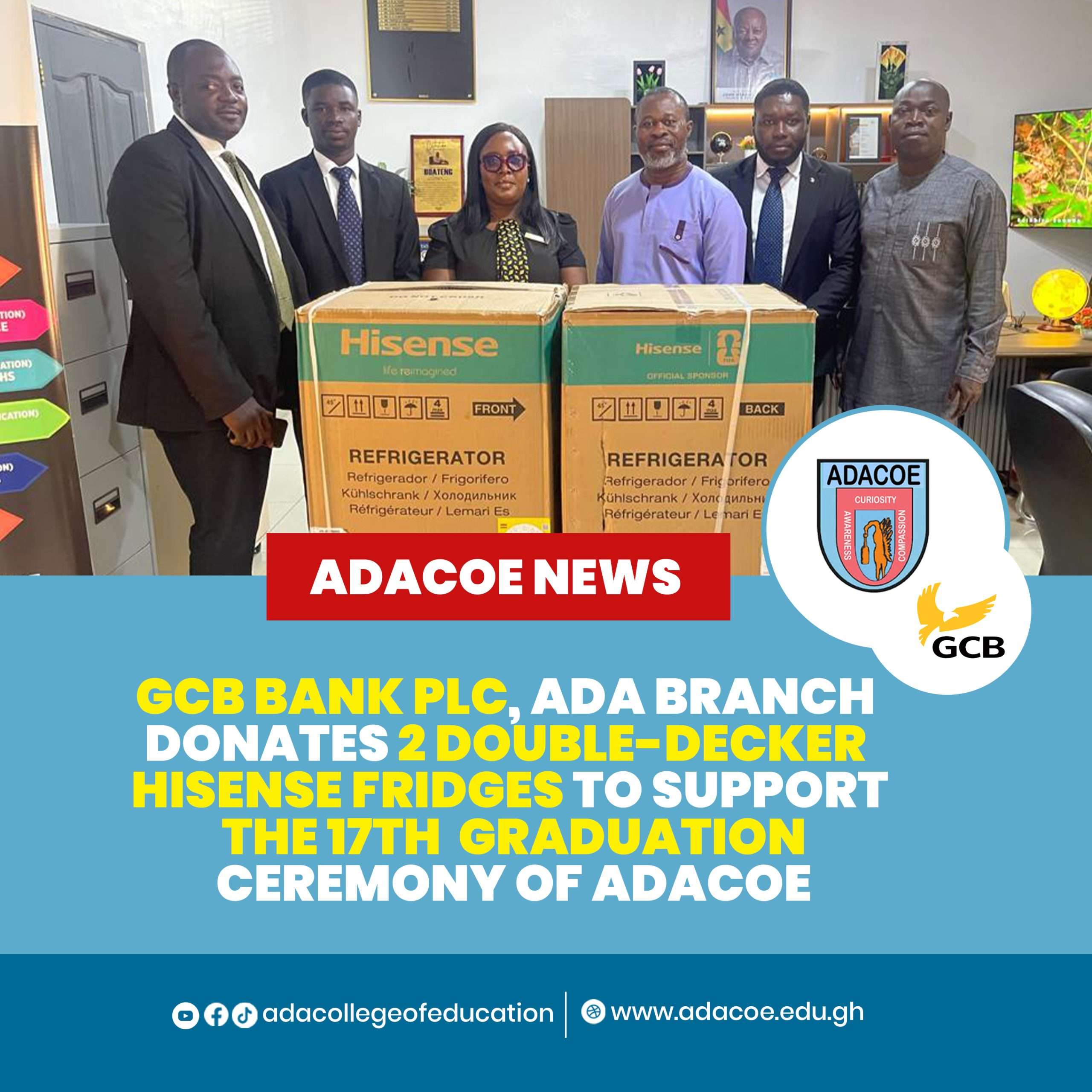 GCB BANK PLC, Ada Branch Donates 2 Double-Decker Hisense Fridges to Support The 17th Graduation Ceremony of AdaCoE